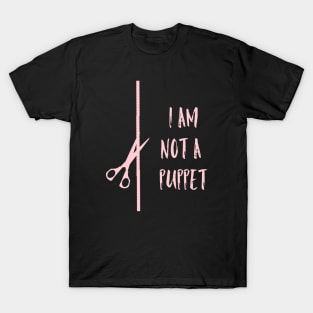 I Am Not A Puppet T-Shirt